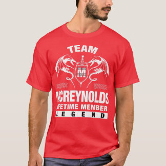 Team MCREYNOLDS Lifetime Member Gifts  T-Shirt