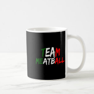 Team Meatball New Jersey Garden Nj Shore Italian F Coffee Mug