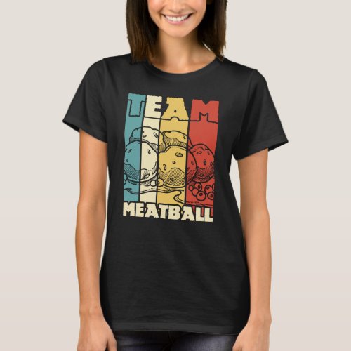 Team Meatballs Retro Vintage T_Shirt