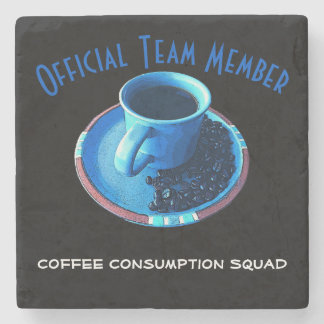 Team Member | Coffee Consumption Squad Stone Coaster