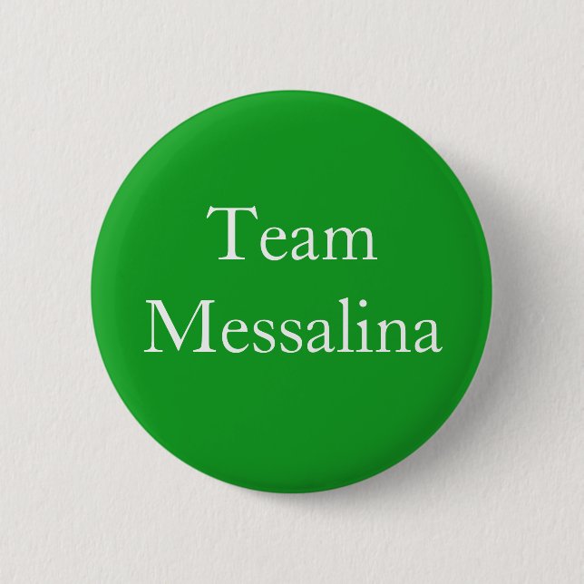 Team Messalina Roman Empress Button (Front)