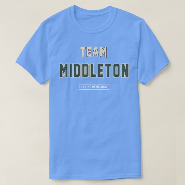 Team Middleton Gift Proud Family Last Name Surname T-Shirt (Design Front)