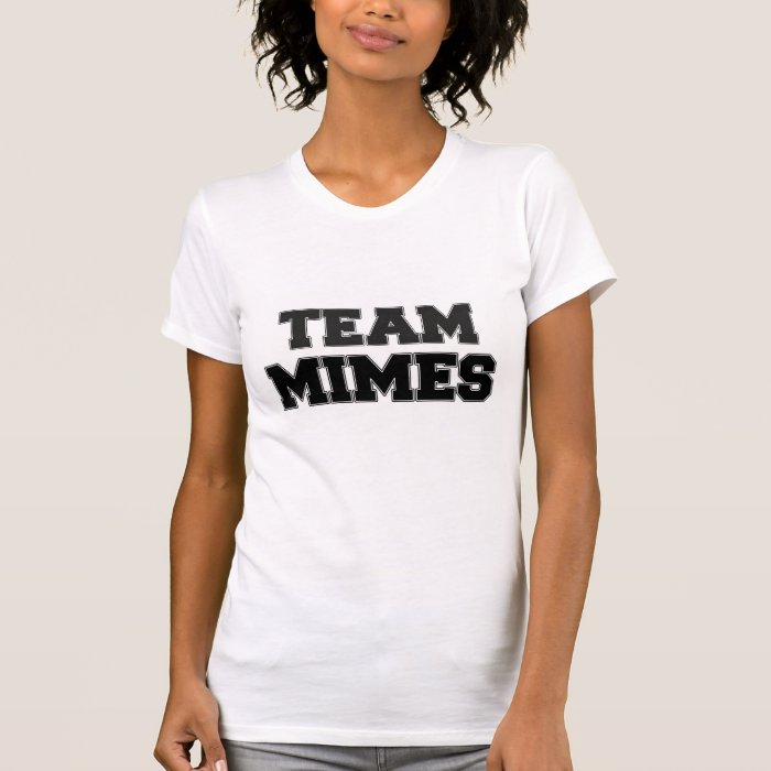 Team Mimes Tees