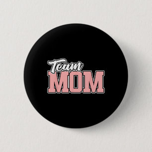 Team Mom Sell Softll Soccer Volleyll Footll Button