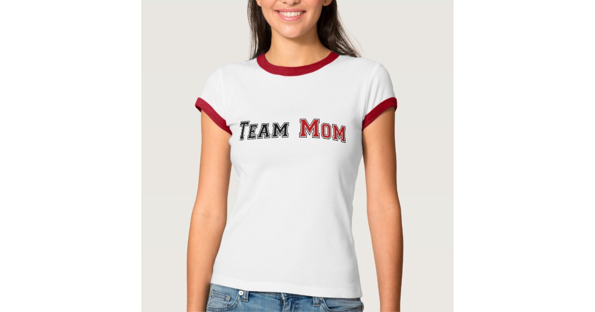 Team Mom T-Shirt | Zazzle