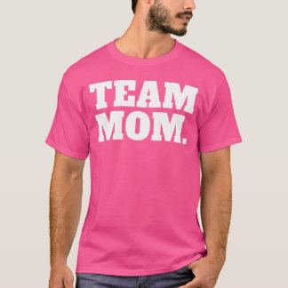 Team Mom T-Shirt
