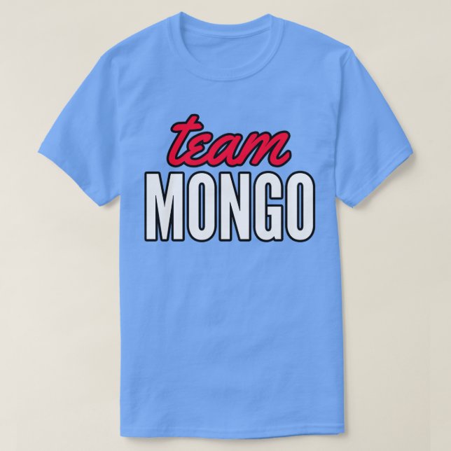 Team Mongo T-Shirt (Design Front)