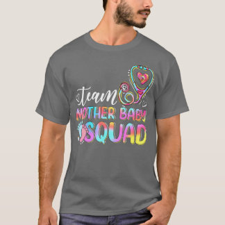 Team Mother Baby Squad Mother Baby Nurse Nursing M T-Shirt