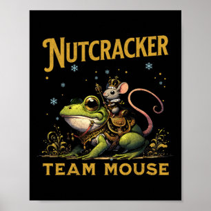 Team Mouse King Nutcracker Riding Frog Llet Dance  Poster