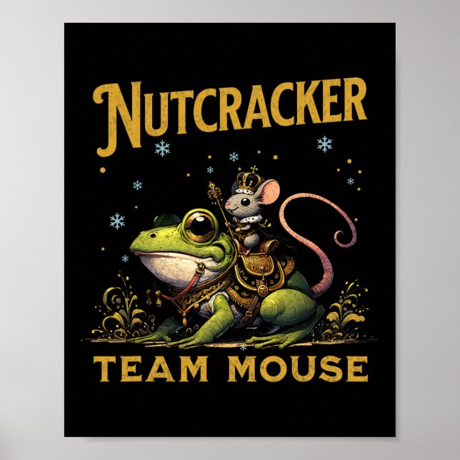 Team Mouse King Nutcracker Riding Frog Llet Dance  Poster (Front)