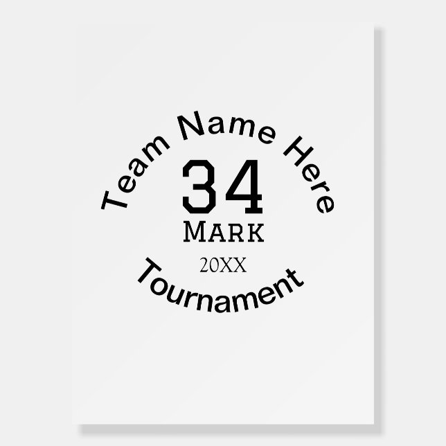 Team name here add name tournament year text foam board (Front)