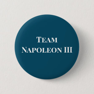 Team Napoleon III Emperor of France Button