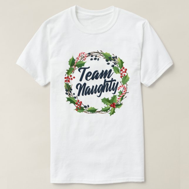 Team Naughty Funny Matching Couples Christmas Gift T-Shirt (Design Front)