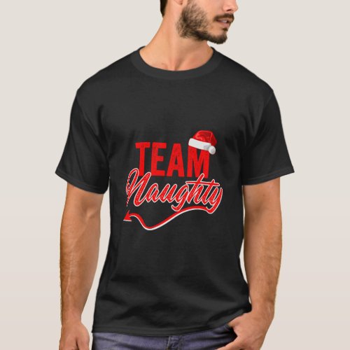 Team Naughty Matching Apparel 4 Couples And Famili T_Shirt