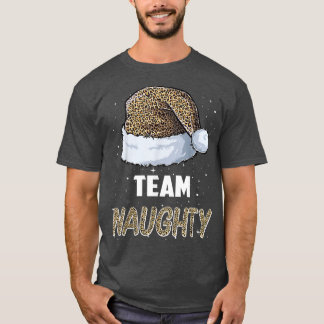 Team Naughty Santa leopard hat Pajamas Family Xmas T-Shirt