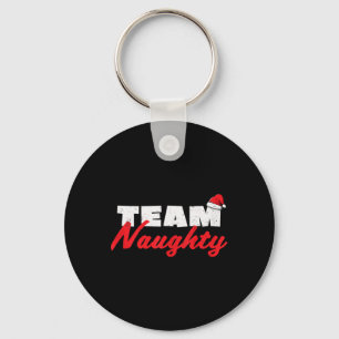 Team Naughty Shirt Funny Couple Matching Outfit Te Keychain