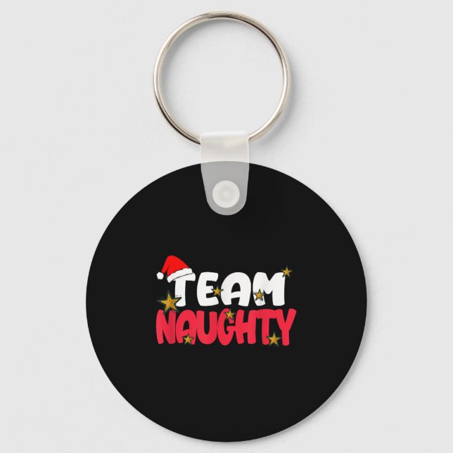 Team Naughty Shirt Funny Matching Christmas Family Keychain (Front)