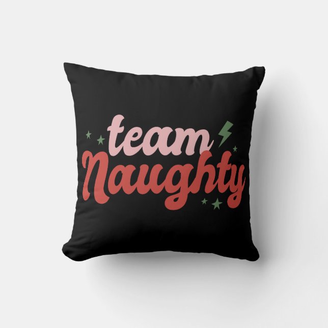 Team Naughty Throw Pillow (Front)