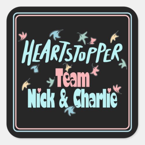 Team Nick And Charlie Black Square Sticker