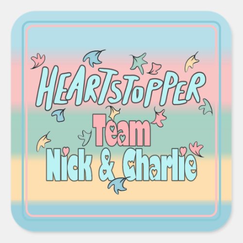 Team Nick And Charlie Colorful Square Sticker