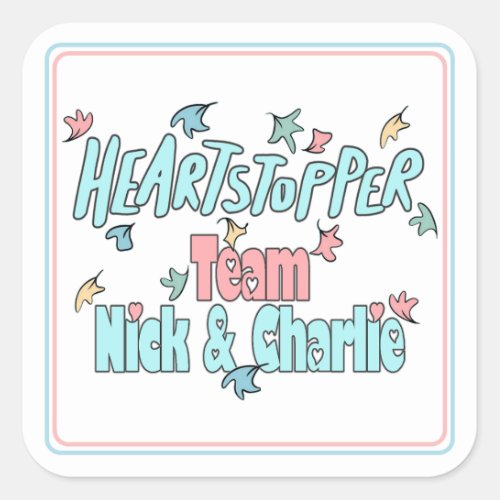 Team Nick And Charlie White Square Sticker