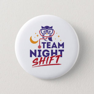 Team Night Shift Hospital Doctor Nurse Staff Button