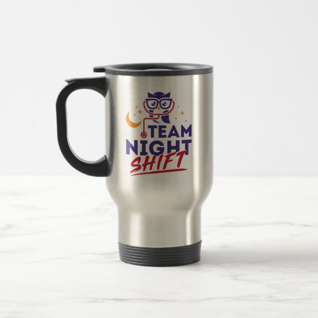 Team Night Shift Hospital Doctor Nurse Staff Travel Mug (Left)
