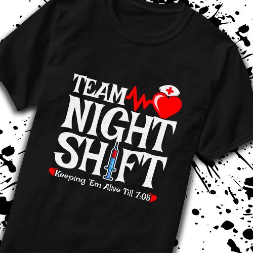 Team Night Shift _ Night Shift Nurse T_Shirt