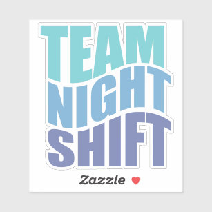 Funny Night Shift Meme - Team Night Shift Card | Zazzle