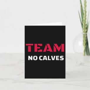 Team No Calves - Bodybuilding Fitness Meme Gift  Card