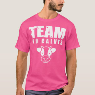 Team No Calves Skip Leg Day Funny Weightlifting T-Shirt