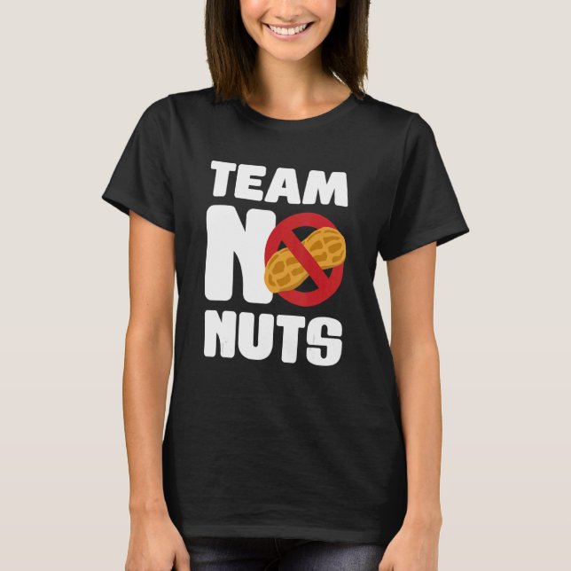 Team No Nuts Gender Reveal Announcement 1 T-Shirt (Front)
