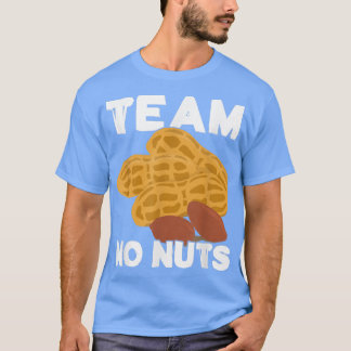 Team No Nuts Gender Reveal Announcement 727 T-Shirt