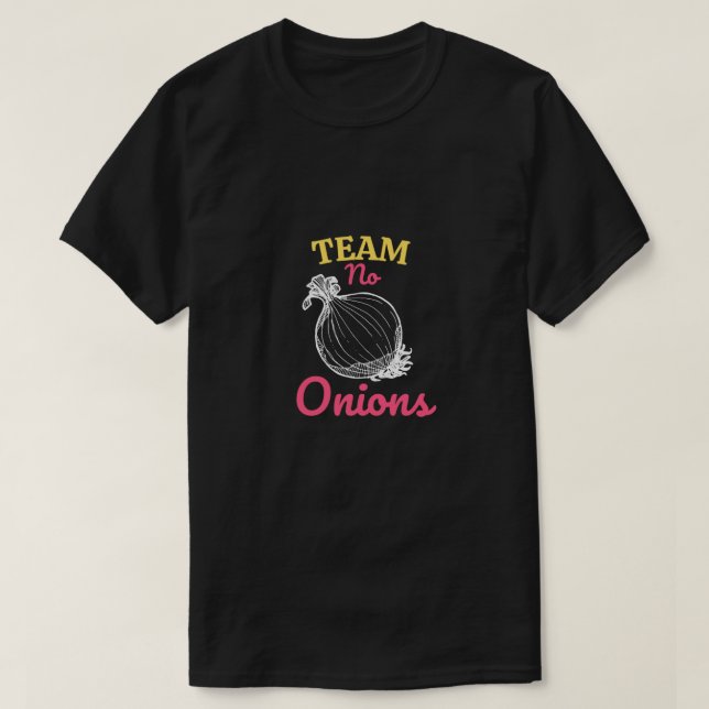 Team no onions Essential T-Shirt (Design Front)