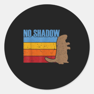 Team No Shadow Groundhog - Vintage Retro Groundhog Classic Round Sticker