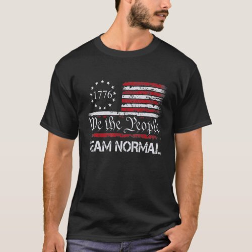 Team Normal Us Political Humor Teamnormal We The P T_Shirt