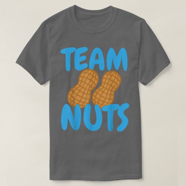 Team Nuts Gender Reveal Boy Matching Family Baby P T-Shirt (Design Front)