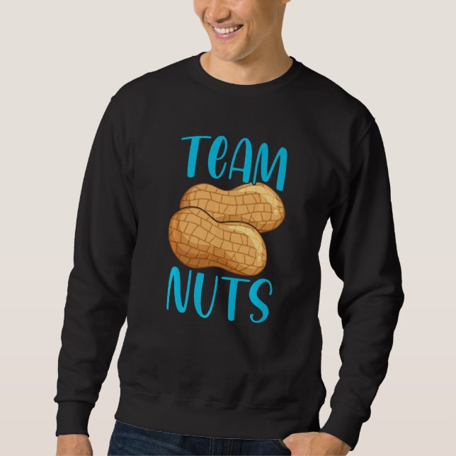 Team Nuts Gender Reveal Party Baby Announcement Te Sweatshirt (Front)