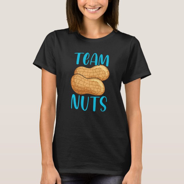 Team Nuts Gender Reveal Party Baby Announcement Te T-Shirt (Front)
