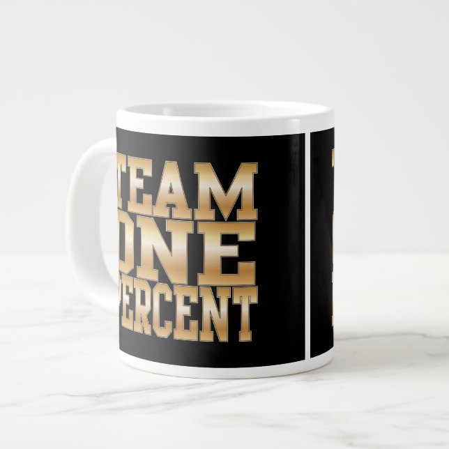 Team One Percent, Get Rich Giant Coffee Mug (Front Left)