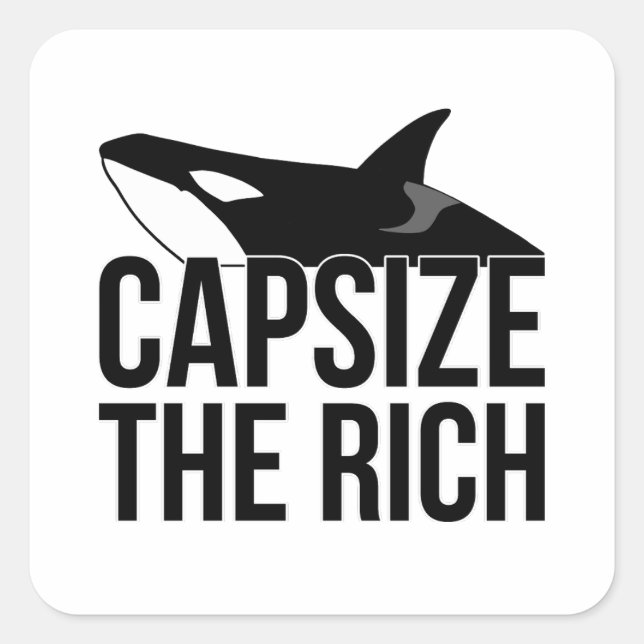 Team Orca "Capsize The Rich" Square Sticker (Front)