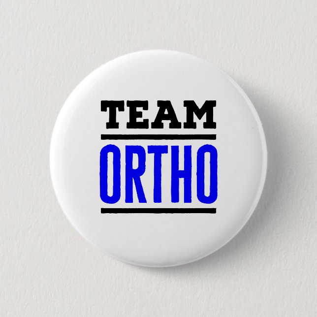Team Ortho Orthopedic Orthopaedic Nurse Doctor Button (Front)
