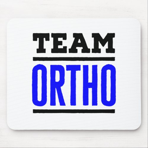 Team Ortho Orthopedic Orthopaedic Nurse Doctor Mouse Pad