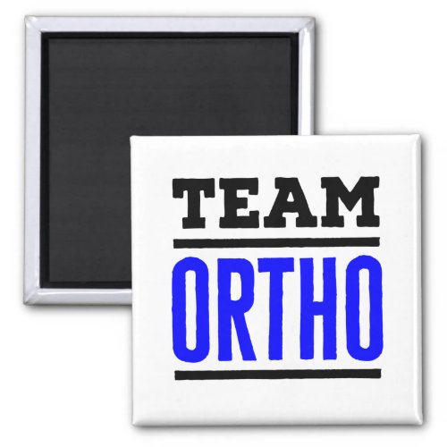 Team Ortho Orthopedic Orthopedic Nurse Doctor Magnet