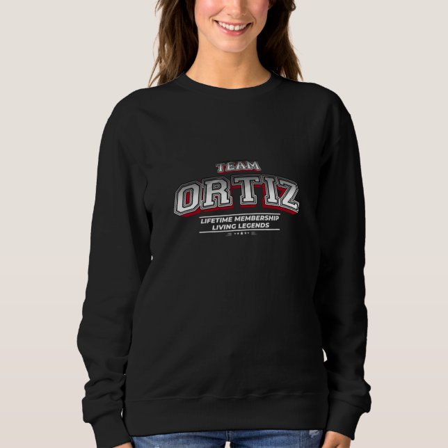 Team ORTIZ Family Surname Last Name Member Sweatshirt (Front)