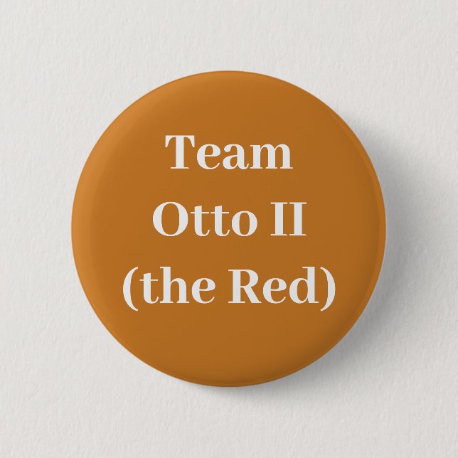 Team Otto II (the Red) Button (Front)