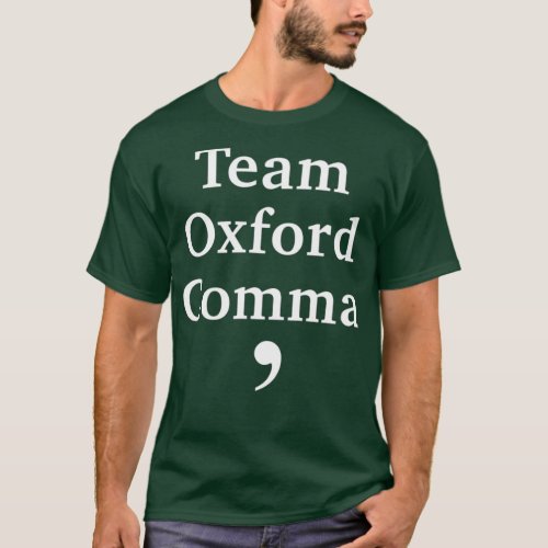 Team Oxford Comma English Teacher writer T_Shirt