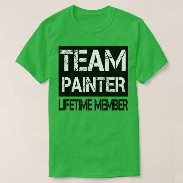 Team Painter Lifetime Member  T-Shirt (Design Front)