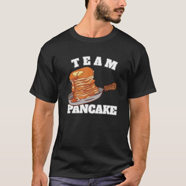 Team Pancake Maker Pancakes T-Shirt (Front)