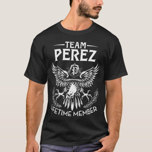 Team PEREZ Lifetime Member Last Name T_Shirt